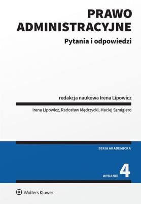 Prawo administracyjne. Zagadnienia podstawowe. Autor: Mędrzycki Radosław, Szmigiero Maciej, Lipowicz Irena. SmakLiter.pl Okładka książki Prawo administracyjne. Zagadnienia podstawowe
