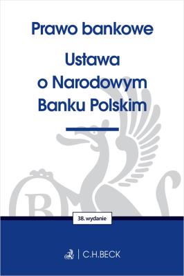Prawo bankowe. Ustawa o Narodowym Banku Polskim. Autor:   Praca zbiorowa. SmakLiter.pl Okładka książki Prawo bankowe. Ustawa o Narodowym Banku Polskim