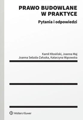Okładka książki Prawo budowlane w praktyce. Pytania i odpowiedzi