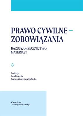 Prawo cywilne zobowiązania. Wydawca: Wydawnictwo Uniwersytetu Gdańskiego. SmakLiter.pl Opakowanie Prawo cywilne zobowiązania