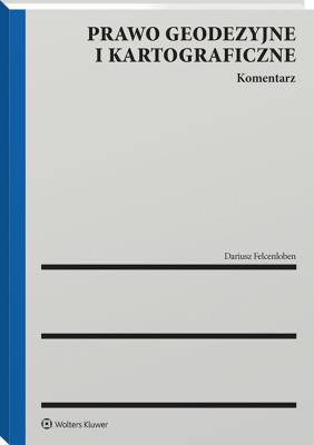 Okładka książki Prawo geodezyjne i kartograficzne. Komentarz