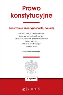 Okładka książki Prawo konstytucyjne oraz ustawy towarzyszące wyd. 8