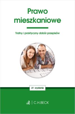 Prawo mieszkaniowe wyd. 27. Autor: Opracowanie zbiorowe. SmakLiter.pl Okładka książki Prawo mieszkaniowe wyd. 27