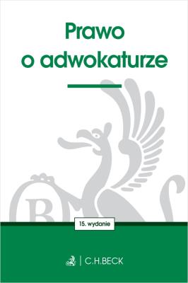 Prawo o adwokaturze. Autor: Opracowanie zbiorowe. SmakLiter.pl Okładka książki Prawo o adwokaturze