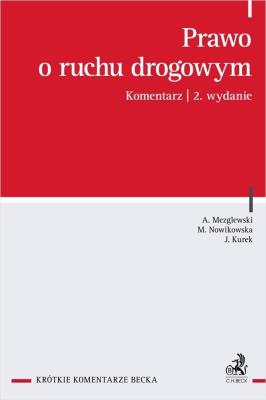 Prawo o ruchu drogowym. Komentarz w.2. Autor: Kurek Justyna, Artur Mezglewski, Nowikowska Monika. SmakLiter.pl Okładka książki Prawo o ruchu drogowym. Komentarz w.2