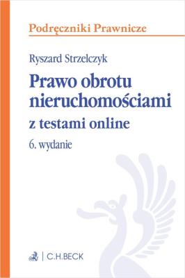 Prawo obrotu nieruchomościami z testami online. Autor: Strzelczyk Ryszard. SmakLiter.pl Okładka książki Prawo obrotu nieruchomościami z testami online