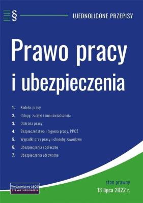 Prawo pracy i ubezpieczenia ujednolicone przepisy. Autor: praca zbiorowa. SmakLiter.pl Okładka książki Prawo pracy i ubezpieczenia ujednolicone przepisy