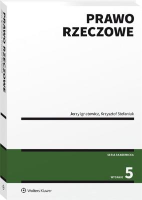 Prawo rzeczowe. Autor: Ignatowicz Jerzy, Stefaniuk Krzysztof. SmakLiter.pl Okładka książki Prawo rzeczowe