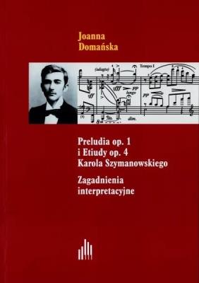 Okładka książki Preludia op.1 i Etiudy op.4 Karola Szymanowskiego