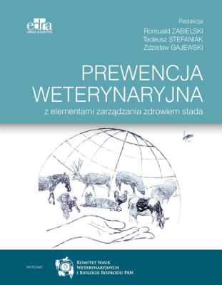 Prewencja weterynaryjna z elementami zarządzania zdrowiem stada. Autor: R. Zabielski, T. Stefaniak, Z.Gajewski. SmakLiter.pl Okładka książki Prewencja weterynaryjna z elementami zarządzania zdrowiem stada