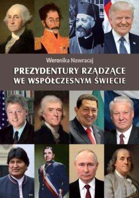 Okładka książki Prezydentury rządzące we współczesnym świecie