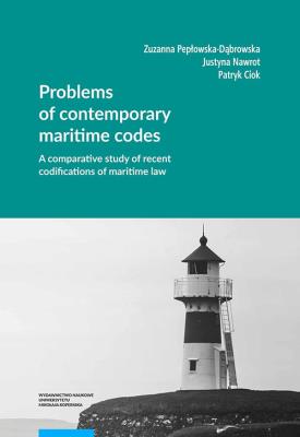 Okładka książki Problems of contemporary maritime codes A comparative study of recent codifications of maritime law