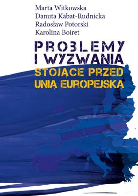 Okładka książki Problemy i wyzwania stojące przed Unią Europejską