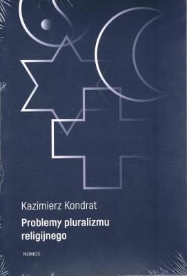 Problemy pluralizmu religijnego. Autor: Kondrat Kazimierz. SmakLiter.pl Okładka książki Problemy pluralizmu religijnego