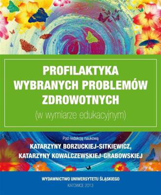 Okładka książki Profilaktyka wybranych problemów zdrowotnych...