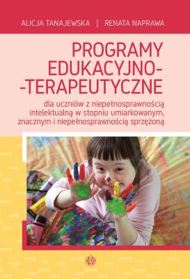 Programy edukacyjno-terapeutyczne dla uczniów z niepełnosprawnością intelektualną w stopniu umiarkowanym znacznym i niepełnosprawnością sprzężoną. Autor: Alicja Tanajewska, Naprawa Renata. SmakLiter.pl Okładka książki Programy edukacyjno-terapeutyczne dla uczniów z niepełnosprawnością intelektualną w stopniu umiarkowanym znacznym i niepełnosprawnością sprzężoną