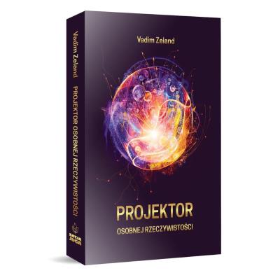 Projektor osobnej rzeczywistości. Autor: Vadim Zeland. SmakLiter.pl Okładka książki Projektor osobnej rzeczywistości