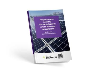 Okładka książki Projektowanie instalacji fotowoltaicznych wraz z doborem zabezpieczeń. Omówienie, pytania i odpowied
