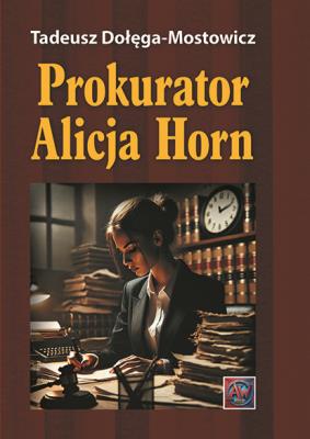 Okładka książki Prokurator Alicja Horn.
