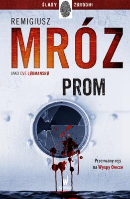 Prom wyd. kieszonkowe. Autor: Remigiusz Mróz. SmakLiter.pl Okładka książki Prom wyd. kieszonkowe