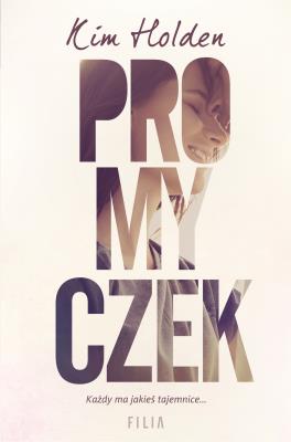 Promyczek. Autor: Holden Kim, Katarzyna Agnieszka Dyrek. SmakLiter.pl Okładka książki Promyczek