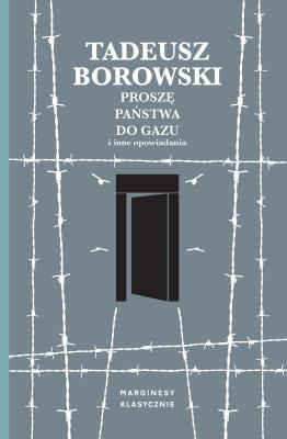 Proszę państwa do gazu i inne opowiadania. Autor: Borowski Tadeusz. SmakLiter.pl Okładka książki Proszę państwa do gazu i inne opowiadania