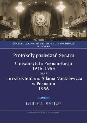 Opakowanie Protokoły posiedzeń Senatu Uniwersytetu Poznańskiego 1945-1955 oraz Uniwersytetu im. Adama Mickiewicza