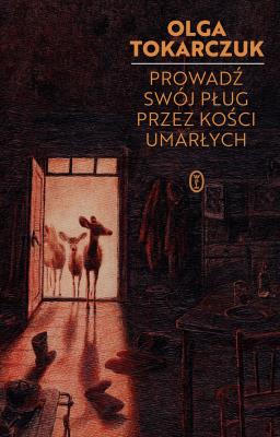 Prowadź swój pług przez kości umarłych wyd. 2022. Autor: Olga Tokarczuk. SmakLiter.pl Okładka książki Prowadź swój pług przez kości umarłych wyd. 2022