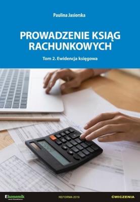 Prowadzenie ksiąg rachunkowych T.2. Autor: Paulina Jasiorska. SmakLiter.pl Okładka książki Prowadzenie ksiąg rachunkowych T.2