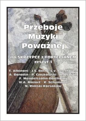 Przeboje muzyki poważnej na skrzypce... z.1. Autor: M.Kołłowicz. SmakLiter.pl Okładka książki Przeboje muzyki poważnej na skrzypce... z.1