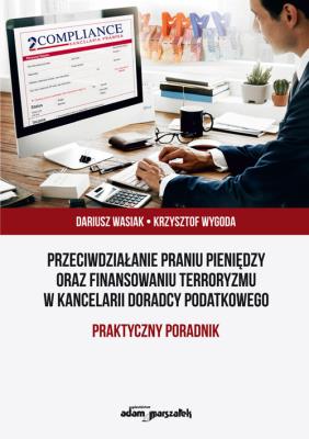Okładka książki Przeciwdziałanie praniu pieniędzy oraz finansowaniu terroryzmu w kancelarii doradcy podatkowego. Pra