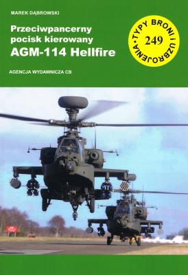 Przeciwpancerny pocisk kierowany AGM-114 Hellfire (TBiU 249). Autor: Dąbrowski Marek. SmakLiter.pl Okładka książki Przeciwpancerny pocisk kierowany AGM-114 Hellfire (TBiU 249)