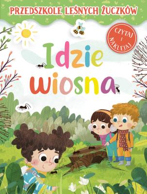 Przedszkole Leśnych Żuczków. Idzie wiosna. Autor: Lidia Rekosz-Domagała. SmakLiter.pl Okładka książki Przedszkole Leśnych Żuczków. Idzie wiosna