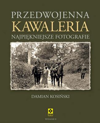 Okładka książki Przedwojenna Kawaleria wyd. 2023