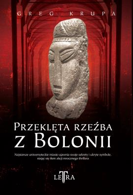Przeklęta rzeźba z Bolonii. Autor: Greg Krupa. SmakLiter.pl Okładka książki Przeklęta rzeźba z Bolonii