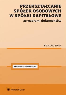Okładka książki Przekształcanie spółek osobowych w spółki...