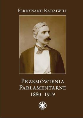 Przemówienia parlamentarne 1880-1919. Autor: Radziwiłł Ferdynand. SmakLiter.pl Okładka książki Przemówienia parlamentarne 1880-1919