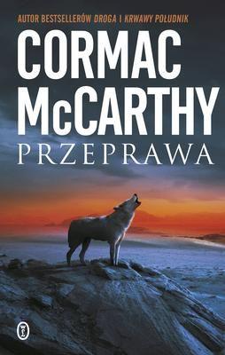 Przeprawa wyd. 2023. Autor: Cormac McCarthy. SmakLiter.pl Okładka książki Przeprawa wyd. 2023