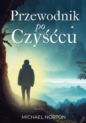 Przewodnik po czyśćcu. Autor: Michael Norton. SmakLiter.pl Okładka książki Przewodnik po czyśćcu