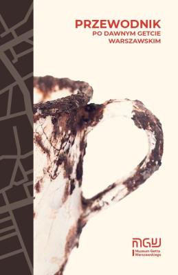Okładka książki Przewodnik po dawnym getcie warszawskim