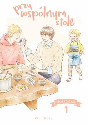 Okładka książki Przy wspólnym stole. Dokładka. Tom 1