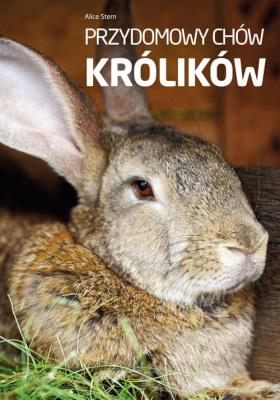 Przydomowy chów królików. Autor: Stern Alice. SmakLiter.pl Okładka książki Przydomowy chów królików