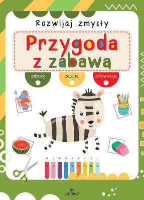 Przygoda z zabawą. Autor: Chmielińska Ewelina. SmakLiter.pl Okładka książki Przygoda z zabawą