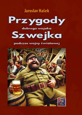 Okładka książki Przygody dobrego wojaka Szwejka podczas wojny światowej.