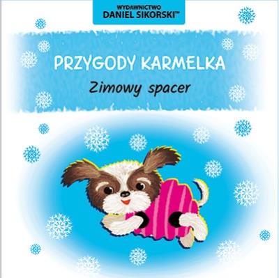 Okładka książki Przygody Karmelka. Zimowy spacer