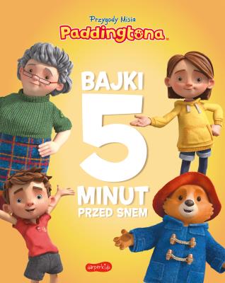 Okładka książki Przygody Misia Paddingtona. Bajki 5 minut przed snem