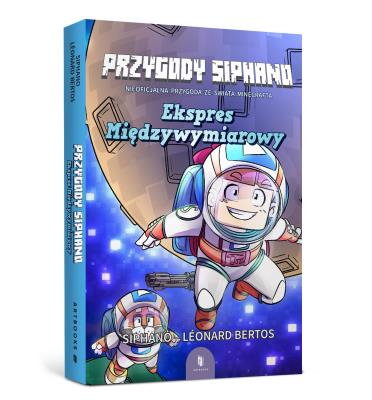 Przygody Siphano. Ekspres Międzywymiarowy. Autor: Bertos Leonard. SmakLiter.pl Okładka książki Przygody Siphano. Ekspres Międzywymiarowy