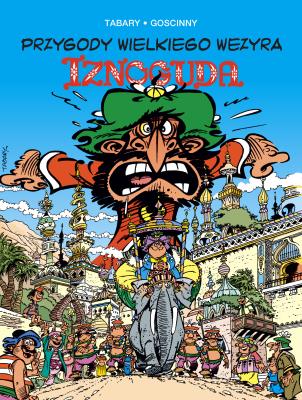 Okładka książki Przygody wielkiego wezyra Iznoguda T.7