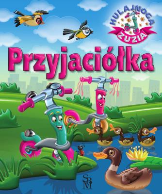 Przyjaciółka. Hulajnoga Zuzia. Autor: Karolina Górska, Wojciech Górski. SmakLiter.pl Okładka książki Przyjaciółka. Hulajnoga Zuzia