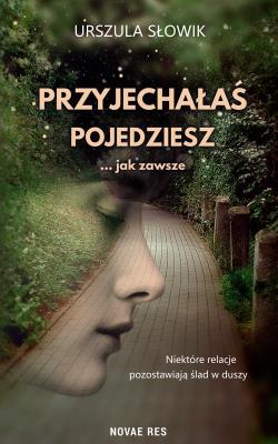 Okładka książki Przyjechałaś, pojedziesz... jak zawsze